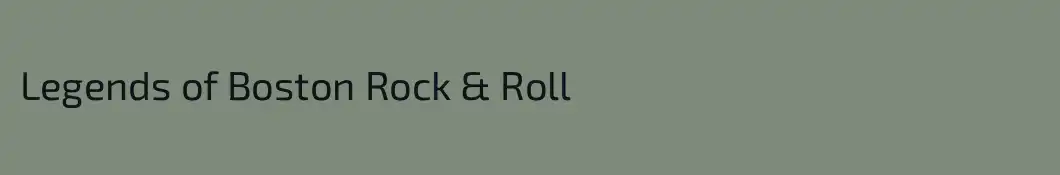 Legends of Boston Rock & Roll